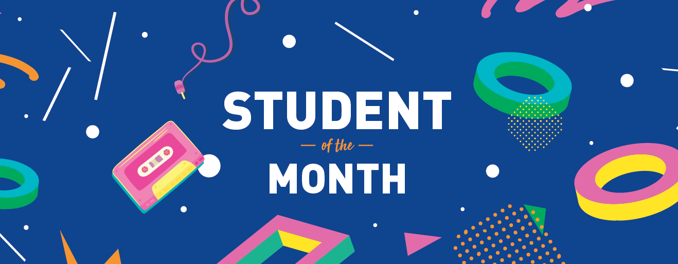 Meet our March Student of the Month!